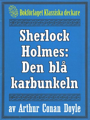 cover image of Sherlock Holmes: Äventyret med den blå karbunkeln